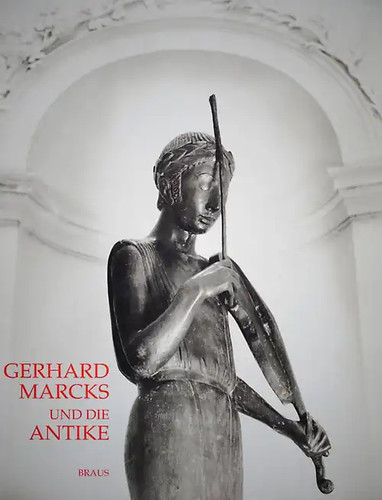 Gerhard marcks und die - gerhard, antike