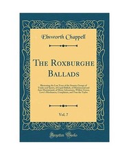 The Roxburghe Ballads, Vol. 7