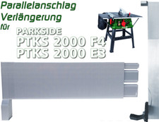 Parallelanschlag Verlängerung Anschlag Tischkreissäge Parkside PTKS 2000 F4 + E3