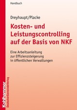 Kosten- und Leistungscontrolling auf der Basis von NKF -: Eine Arbeitsanlei ...