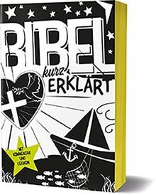Bibel kurz erklärt - :, mit
