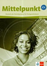 Mittelpunkt arbeitsbuch - mittelpunkt, c1:
