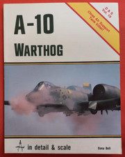 in detail & scale D&S Vol.19, A-10 WARTHOG