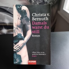 Damals warst du still: Roman