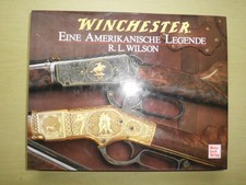 WINCHESTER Eine amerikanische Legende - R. L. Wilson, 1. Auflage 1991