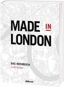 Made london das kochbuch - london:,