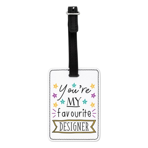 You favorit designer - you're, my