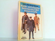 Marine- und Luftwaffenuniformen des Zweiten Weltkrieges in Farbe. Mollo, Andrew 