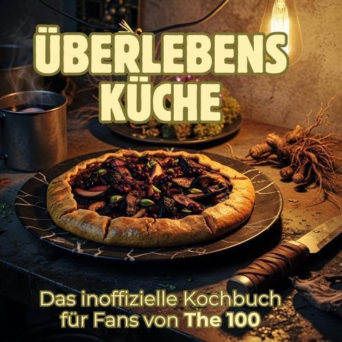 überlebensküche lucy schulz - Überlebensküche,
