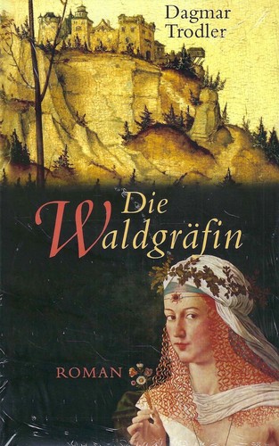 Die waldgräfin dagmar - waldgräfin,