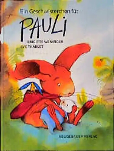 Ein geschwisterchen für - für, pauli