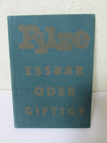 Pilze essbar oder giftig - oder,