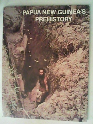 Papua new guinea prehistory - new,