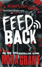 Feedback | Mira Grant |