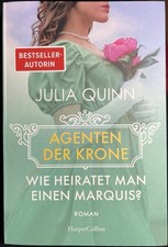 Julia Quinn Wie heiratet man einen Marquis? - Bestsellerautorin