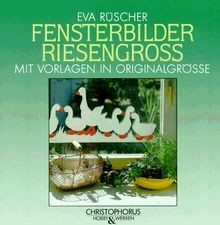 Fensterbilder riesengroß. Mit Vorlagen im Originalgröße ... | Buch | Zustand gut