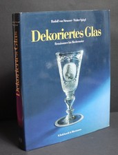 Dekoriertes Glas Renaissance bis Biedermeier von Strasser / Spiegel 1989
