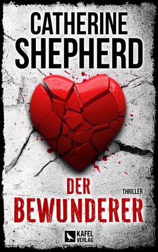Der bewunderer thriller - bewunderer:,