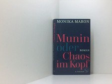Munin oder Chaos im Kopf: Roman Roman Maron, Monika: