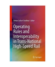 Operating Rules and Interoperability in Trans-National High-Speed Rail