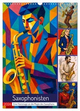 Saxophonisten. Eine Hommage an die Magie des Saxophons (Wandkalender 2026 DIN A3