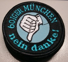 Anti - Aufnäher 60-ziger München  Nein Danke pro Kaiserslautern/Bayern Fussball 