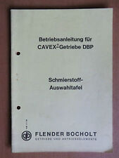 Betriebsanleitung CAVEX Getriebe DBP und Schmierstoff Auswahltafel Flender 1969