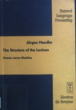 The Structure of the Lexicon. Human versus Machine Natural Language Processing 5