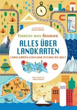 Alles über Landkarten. Lerne Karten lesen und zeichne die Welt (Verrückt nach...