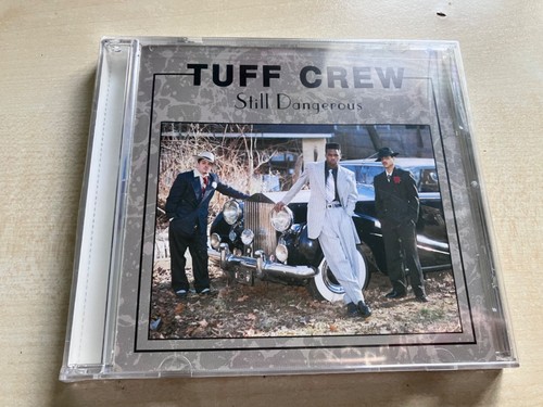 Tuff crew still dangerous - tuff,