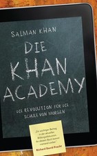 Die Khan-Academy: Die Revolution für die Schule von morgen Khan, Salman und Joan