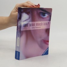 Und was mach ich? oder der