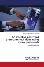 An effective password protection technique using decoy passwords Decoy Passwords