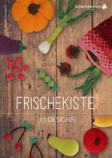 Schachenmayr Booklet - Catania Frischekiste - 13 Designs Anleitungen Häkeln Heft