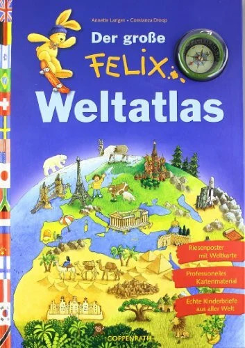 Der große felix weltatlas - große, felix-weltatlas