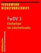 Einheiten im Löscheinsatz. Feuerwehrdienstvorschrift von... | Buch | Zustand gut
