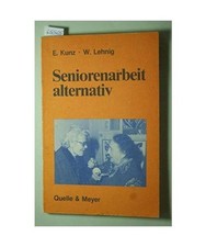 Seniorenarbeit alternativ. Die