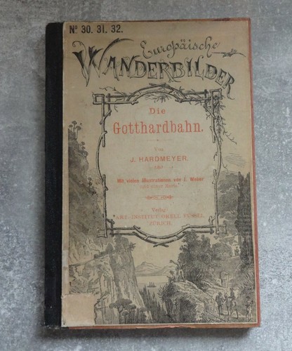 Die gotthardbahn von hardmeyer - die,