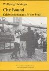Stadtgebunden : Erlebnispädagogik in der Stadt. von Eichi... | Buch | sehr guter Zustand