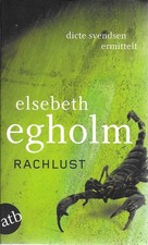 Rachlust Dicte Svendsen ermittelt Elsebeth Egholm Aufbau Verlag 1. Auflage 2011