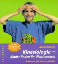 Kinesiologie-Kinder finden ihr Gleichgewicht. Wissenswer... | Buch | Zustand gut
