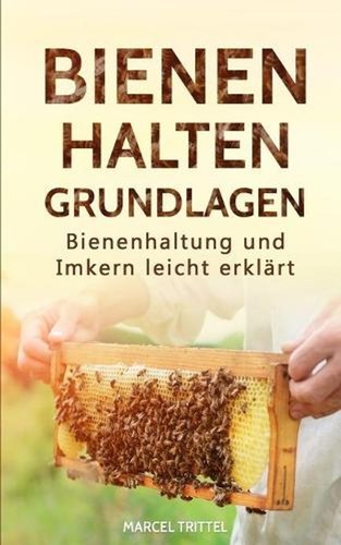 Bienen halten grundlagen - bienen,