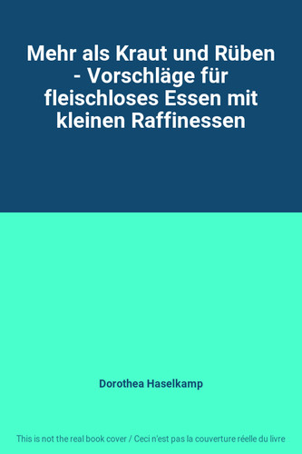 Mehr als kraut und rüben - mehr,