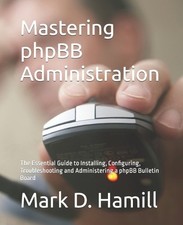 Mark D Hamill Mastering phpBB Administration (Taschenbuch) (US IMPORT)