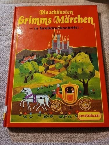 Die schönsten grimms märchen - schönsten,