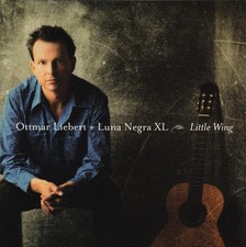 Ottmar Liebert Luna Negra XL Little Wing CD Album Latin Pop Flamenco Gitarre