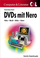 DVDs mit Nero. Video- Musik-Bilder-Daten - Patrick Afschar Kaboli
