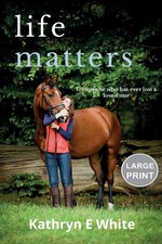 Kathryn E White | Life Matters