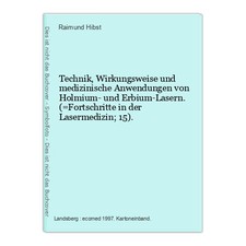 Technik, Wirkungsweise und medizinische Anwendungen von Holmium- und Erbium-Lase