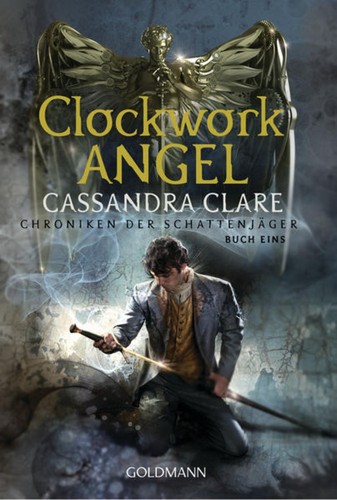 Clockwork angel chroniken der - angel,